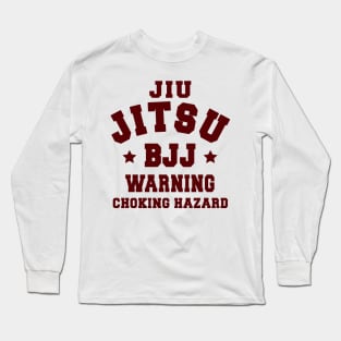 JIU JITSU - CHOKE HAZARD Long Sleeve T-Shirt
